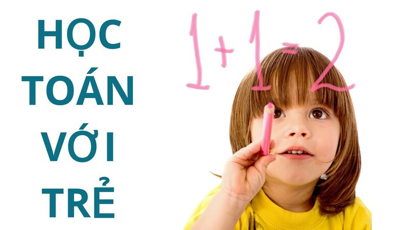 Toán là bộ môn quan trọng mà bé cần nắm vững kiến thức. (Ảnh: Sưu tầm internet)